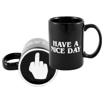 ספל have a nice day מצחיק